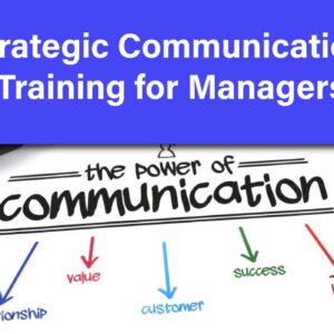 Strategic Communication Training for Managers